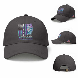 Suicide Prevention Awareness Baseball Cap Fight It Doesn't Get Easier You Get Stronger Wolf American Flag TS11 Baseball Cap Universal Fit Dark Gray Print Your Wear