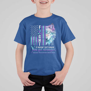 Suicide Prevention Awareness T Shirt For Kid Fight It Doesn't Get Easier You Get Stronger Wolf American Flag TS11 Royal Blue Print Your Wear