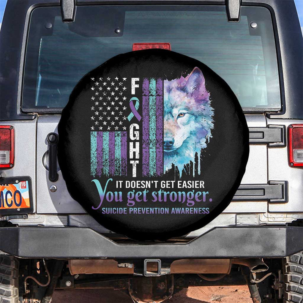 Suicide Prevention Awareness Spare Tire Cover Fight It Doesn't Get Easier You Get Stronger Wolf American Flag TS11 No hole Black Print Your Wear