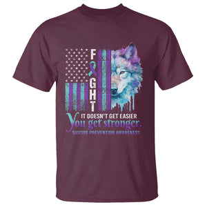 Suicide Prevention Awareness T Shirt Fight It Doesn't Get Easier You Get Stronger Wolf American Flag TS11 Maroon Print Your Wear