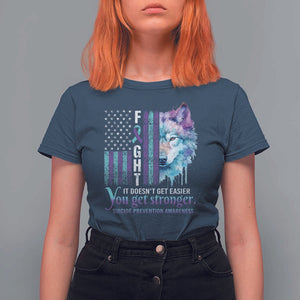 Suicide Prevention Awareness T Shirt For Women Fight It Doesn't Get Easier You Get Stronger Wolf American Flag TS11 Navy Print Your Wear