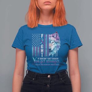 Suicide Prevention Awareness T Shirt For Women Fight It Doesn't Get Easier You Get Stronger Wolf American Flag TS11 Royal Blue Print Your Wear