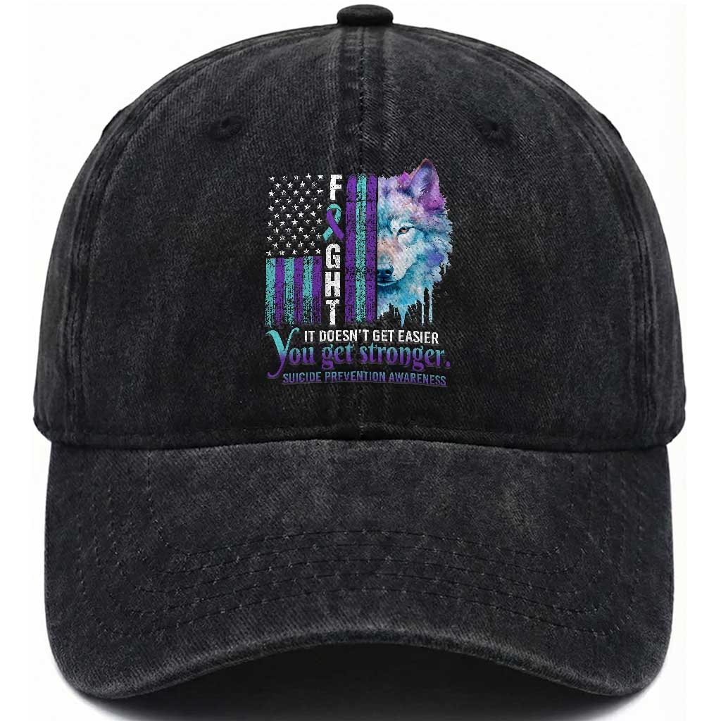 Suicide Prevention Awareness Washed Cotton Baseball Cap Fight It Doesn't Get Easier You Get Stronger Wolf American Flag TS11 Print Your Wear