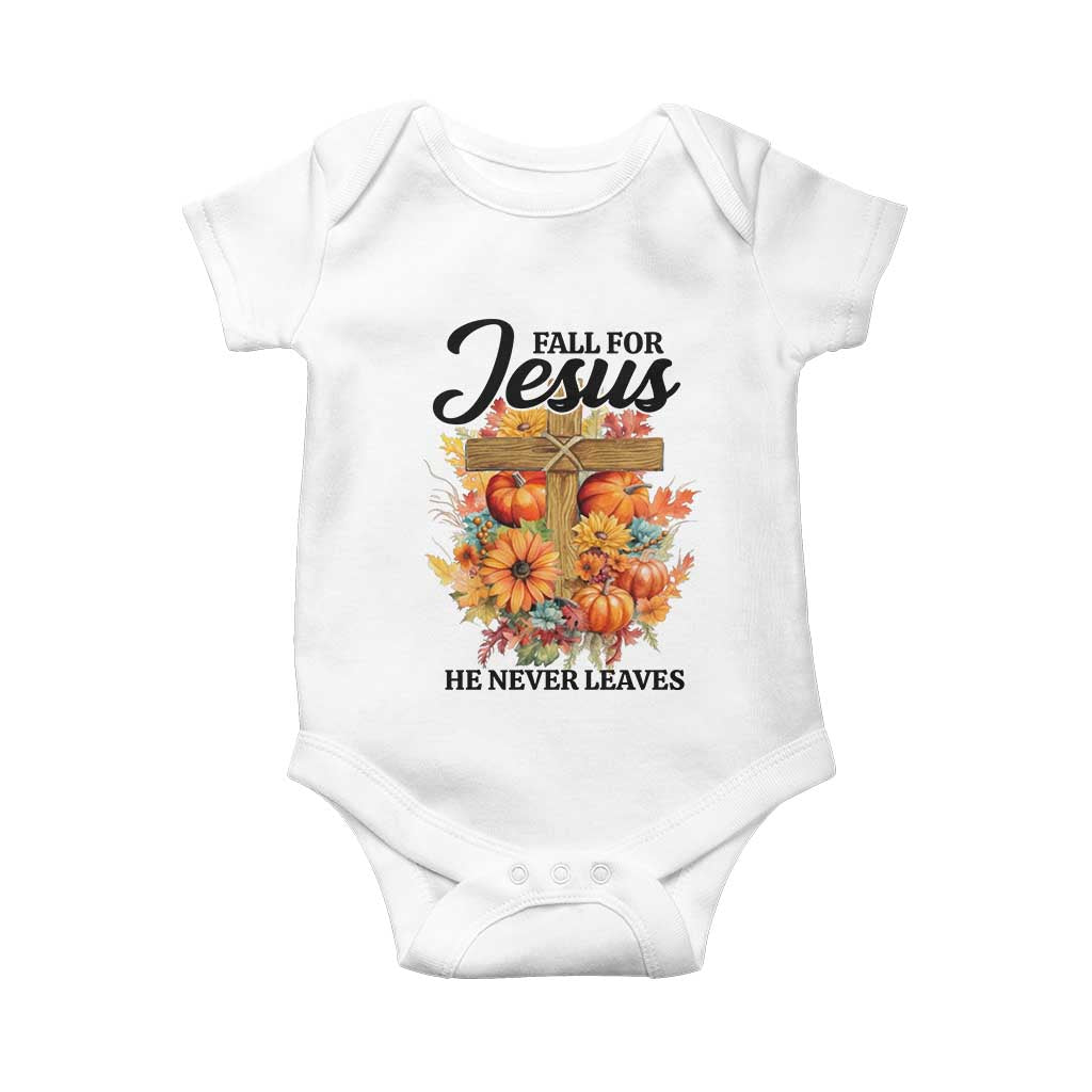 Funny Christian Baby Onesie Fall For Jesus He Never Leaves Thanksgiving TS11 White Print Your Wear