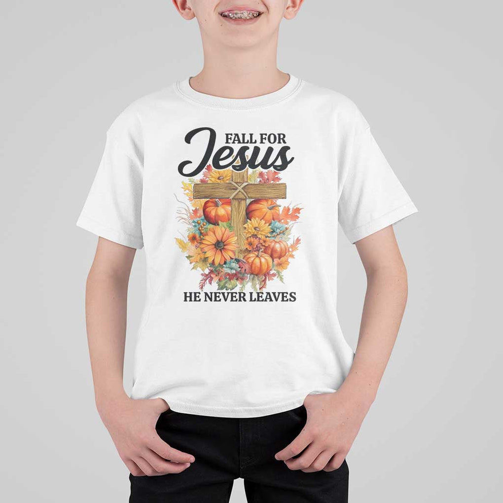 Funny Christian T Shirt For Kid Fall For Jesus He Never Leaves Thanksgiving TS11 White Print Your Wear