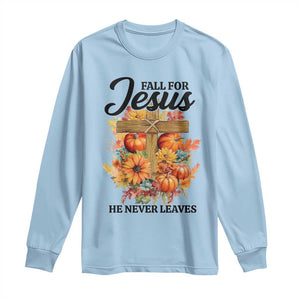 Funny Christian Long Sleeve Shirt Fall For Jesus He Never Leaves Thanksgiving TS11 Light Blue Print Your Wear
