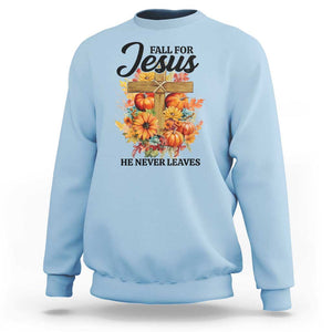 Funny Christian Sweatshirt Fall For Jesus He Never Leaves Thanksgiving TS11 Light Blue Print Your Wear