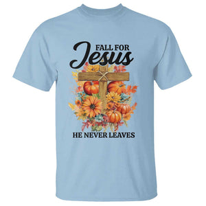 Funny Christian T Shirt Fall For Jesus He Never Leaves Thanksgiving TS11 Light Blue Print Your Wear