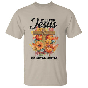 Funny Christian T Shirt Fall For Jesus He Never Leaves Thanksgiving TS11 Sand Print Your Wear