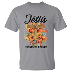 Funny Christian T Shirt Fall For Jesus He Never Leaves Thanksgiving TS11 Sport Gray Print Your Wear