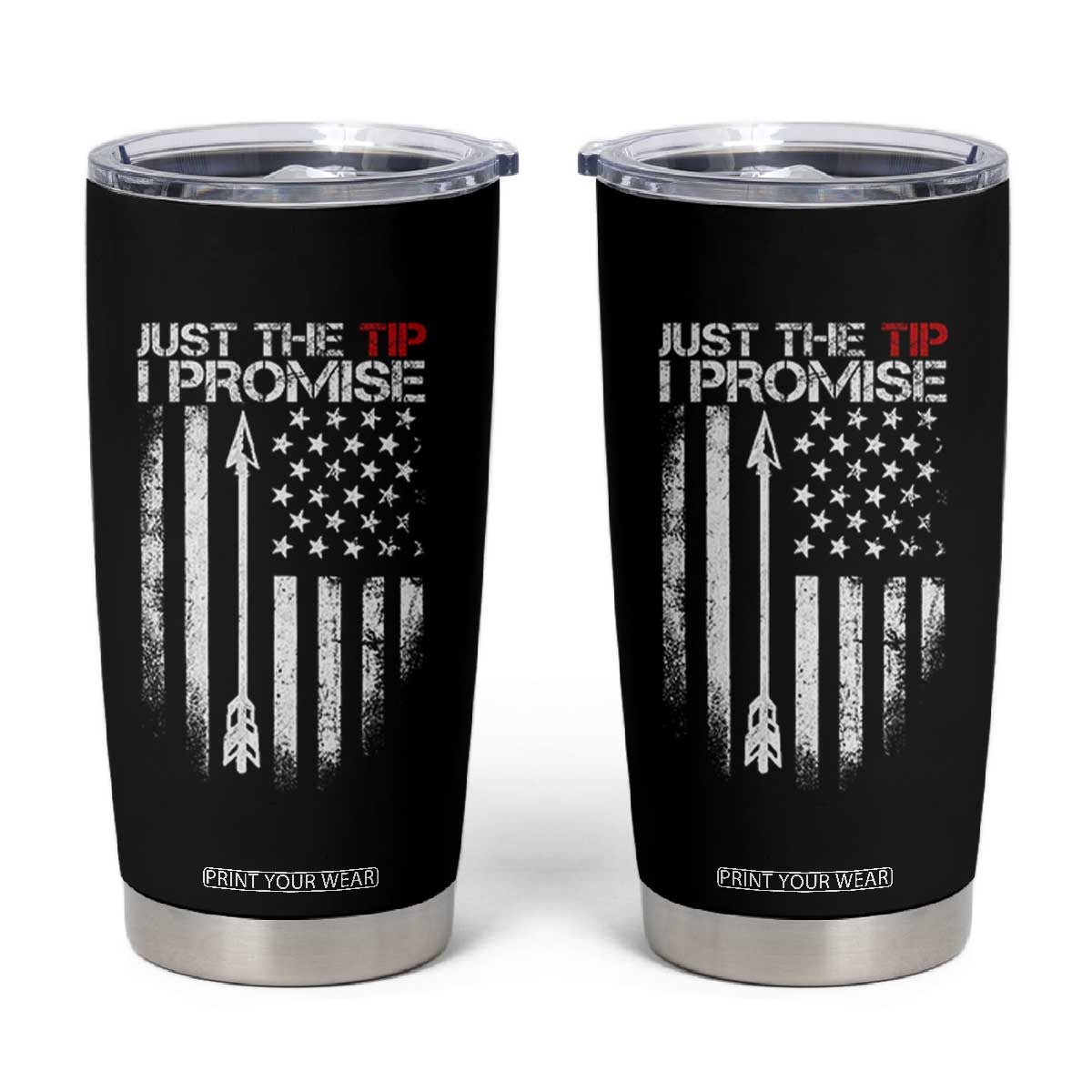 Funny Archery Hunter Tumbler Cup Just The Tip I Promise Vintage American Flag