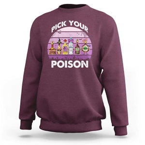 Funny Halloween Sweatshirt Pick Your Poison Wine Bottles Witch TS11 Maroon Print Your Wear