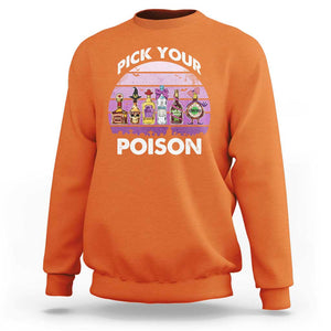 Funny Halloween Sweatshirt Pick Your Poison Wine Bottles Witch TS11 Orange Print Your Wear