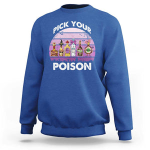 Funny Halloween Sweatshirt Pick Your Poison Wine Bottles Witch TS11 Royal Blue Print Your Wear