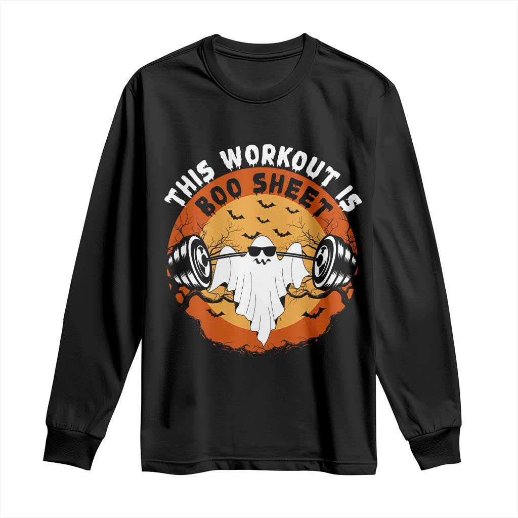 Funny Halloween Gym Fitness Long Sleeve Shirt This Workout Is Boo Sheet Ghost Humor