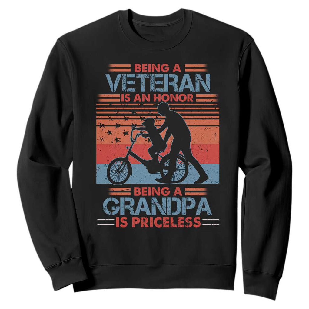 Veteran Grandpa Sweatshirt Being A Veteran Is An Honor Being A Grandpa Is Priceless TS11 Black Print Your Wear