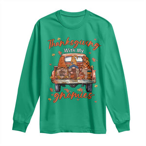 Thanksgiving Day Long Sleeve Shirt Thanksgiving With My Gnomies Car Fall Season TS11 Irish Green Print Your Wear