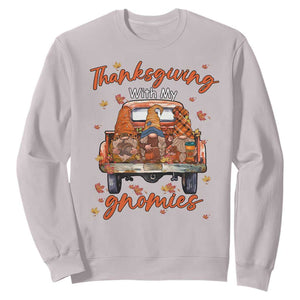 Thanksgiving Day Sweatshirt Thanksgiving With My Gnomies Car Fall Season TS11 Ice Gray Print Your Wear