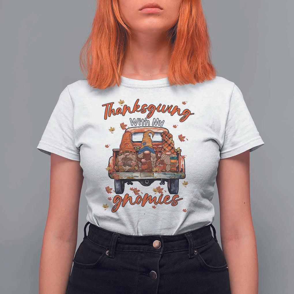 Thanksgiving Day T Shirt For Women Thanksgiving With My Gnomies Car Fall Season TS11 White Print Your Wear