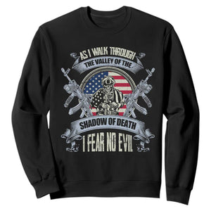 Veterans Sweatshirt As I Walk Through The Valley Of The Shadow Of Death I Fear No Evil TS11 Black Print Your Wear