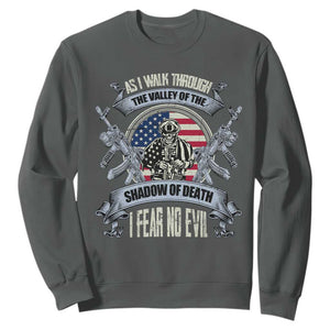 Veterans Sweatshirt As I Walk Through The Valley Of The Shadow Of Death I Fear No Evil TS11 Dark Heather Print Your Wear