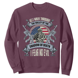 Veterans Sweatshirt As I Walk Through The Valley Of The Shadow Of Death I Fear No Evil TS11 Maroon Print Your Wear