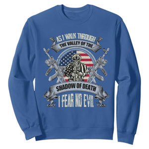 Veterans Sweatshirt As I Walk Through The Valley Of The Shadow Of Death I Fear No Evil TS11 Royal Blue Print Your Wear