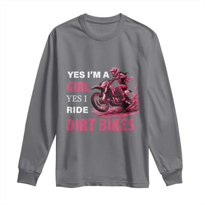 Yes I'm A Girl Yes I Ride Dirt Bikes Long Sleeve Shirt Motocross Biker TS11 Charcoal Print Your Wear