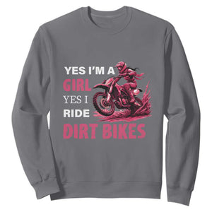 Yes I'm A Girl Yes I Ride Dirt Bikes Sweatshirt Motocross Biker TS11 Charcoal Print Your Wear