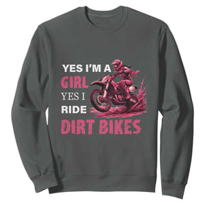 Yes I'm A Girl Yes I Ride Dirt Bikes Sweatshirt Motocross Biker TS11 Dark Heather Print Your Wear