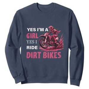 Yes I'm A Girl Yes I Ride Dirt Bikes Sweatshirt Motocross Biker TS11 Navy Print Your Wear