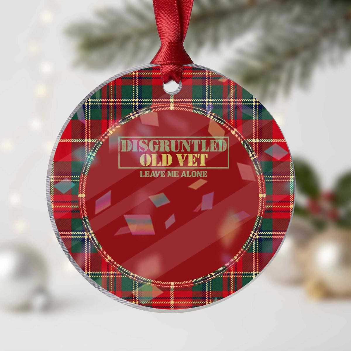 Disgruntled Old Veteran Leave Me Alone Holographic Acrylic Ornament Funny Grumpy Old Vet Military