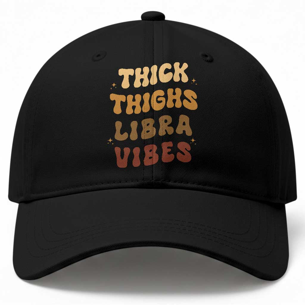 Thick Thighs Libra Vibes Zodiac Melanin Baseball Cap African American Black Queen