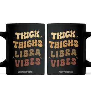 Thick Thighs Libra Vibes Zodiac Melanin Coffee Mug African American Black Queen