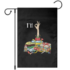 I Am Ok Funny Sewing Quilting Fabric Crafting Humor Garden Flag