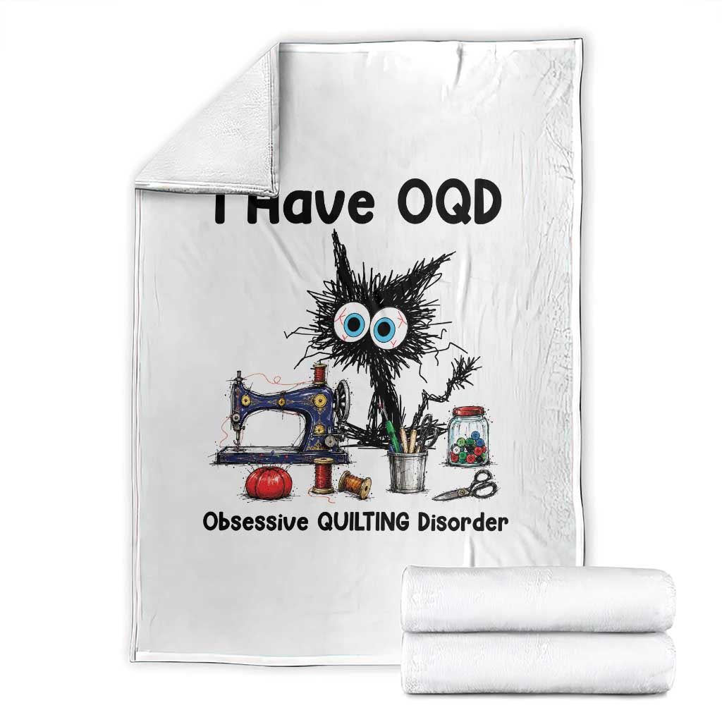 Funny Sewing Quilting Cat Throw Blanket I Have OQD Obsessive Quilting Disorder