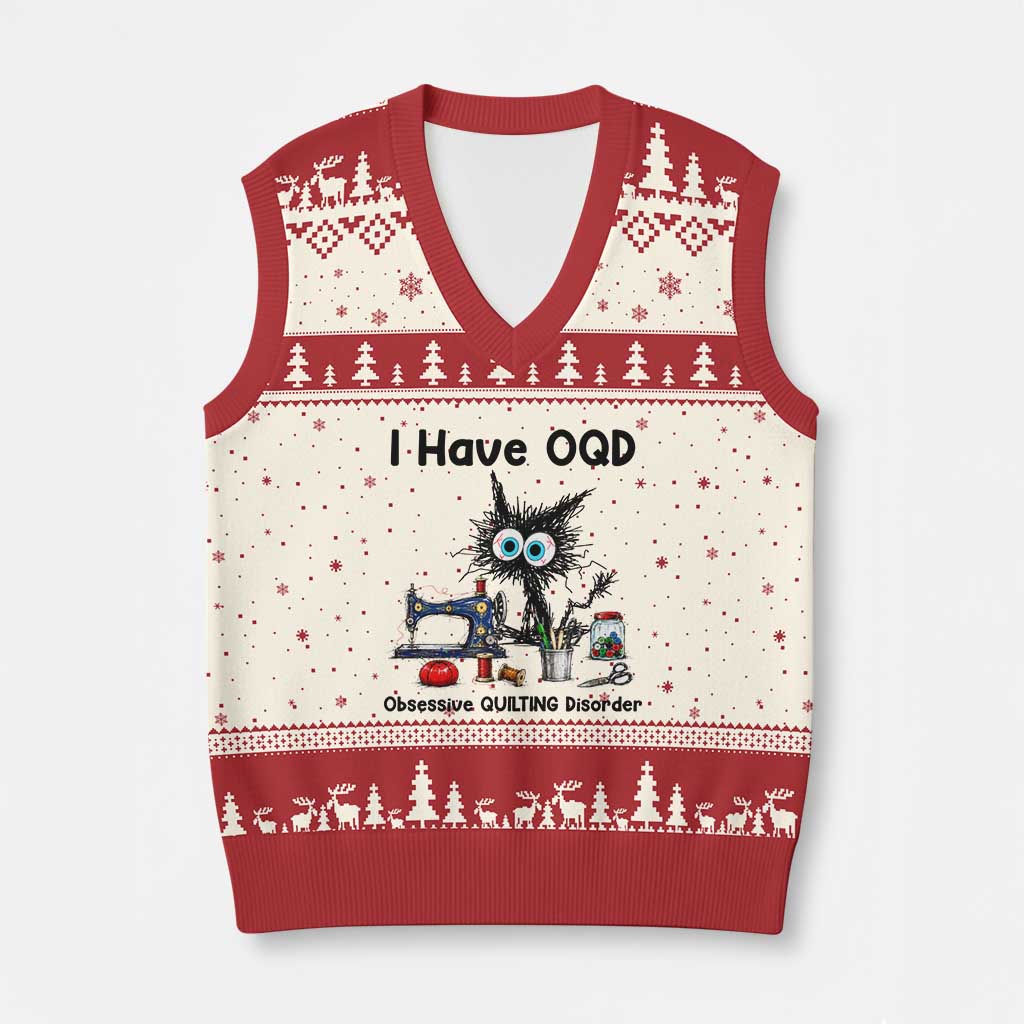 Funny Sewing Quilting Cat V-Neck Knit Sweater Vest I Have OQD Obsessive Quilting Disorder