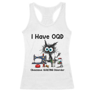 Funny Sewing Quilting Cat Racerback Tank Top I Have OQD Obsessive Quilting Disorder