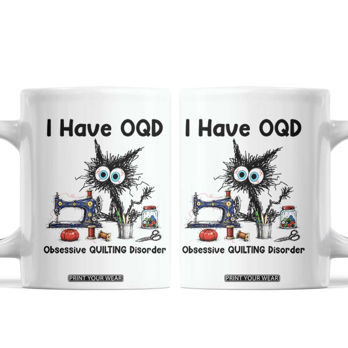 Funny Sewing Quilting Cat Coffee Mug I Have OQD Obsessive Quilting Disorder