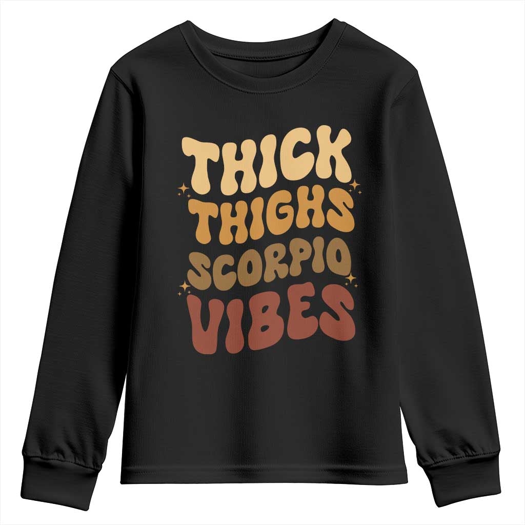 Thick Thighs Scorpio Vibes Zodiac Melanin Youth Sweatshirt African American Black Queen