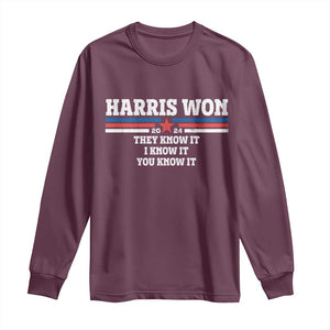 Harris Won 2024 Long Sleeve Shirt They I And You Know It US Election TS11 Maroon Print Your Wear