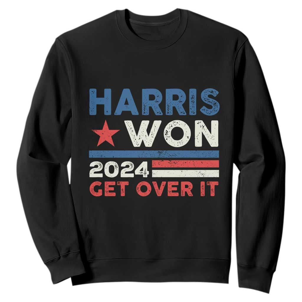 Harris Won 2024 Get Over It Sweatshirt Presidential Election TS11 Black Print Your Wear