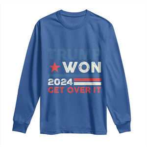 Trump Won 2024 Get Over It Long Sleeve Shirt Presidential Election TS11 Royal Blue Print Your Wear