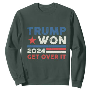 Trump Won 2024 Get Over It Sweatshirt Presidential Election TS11 Dark Forest Green Print Your Wear