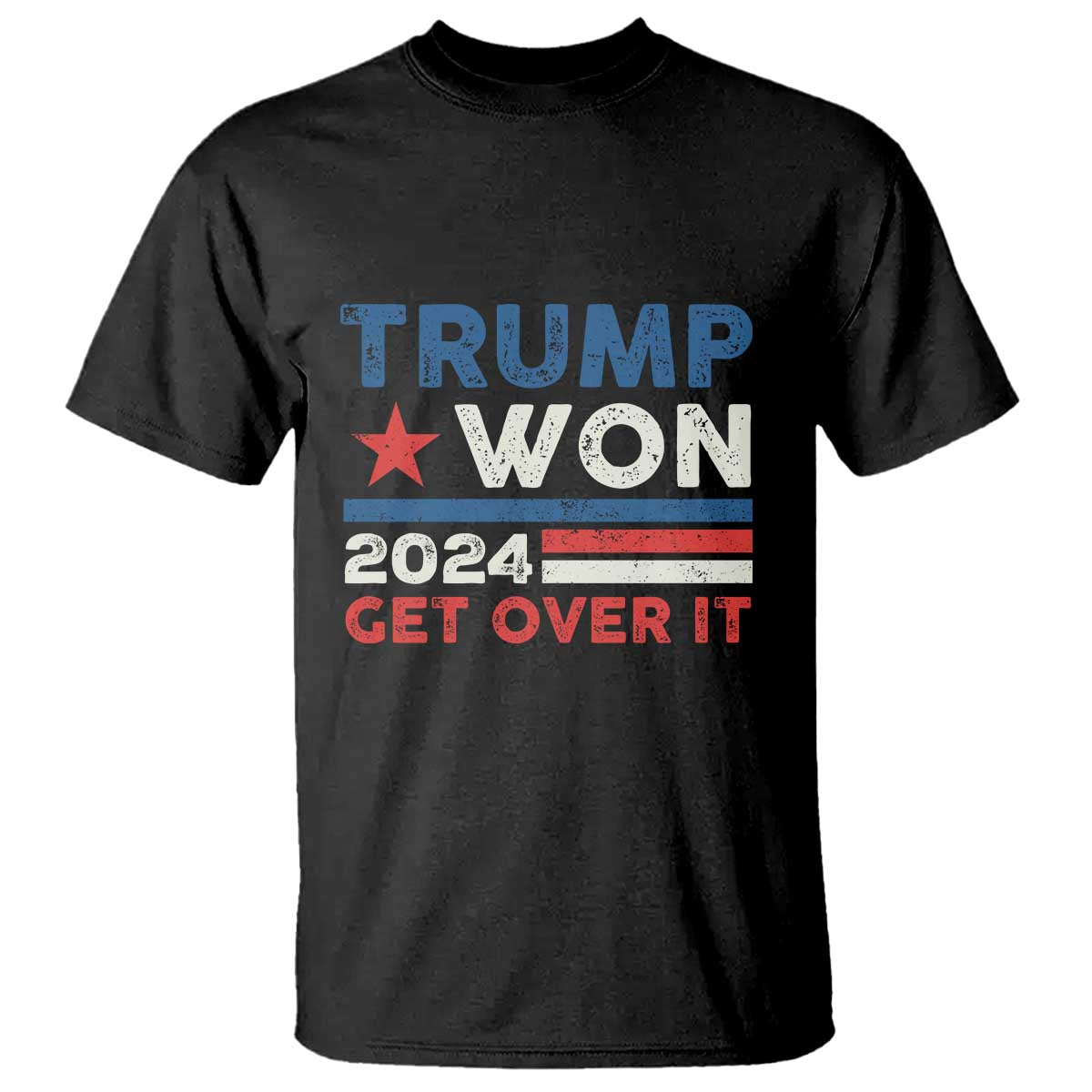 Trump Won 2024 Get Over It T Shirt Presidential Election TS11 Black Print Your Wear