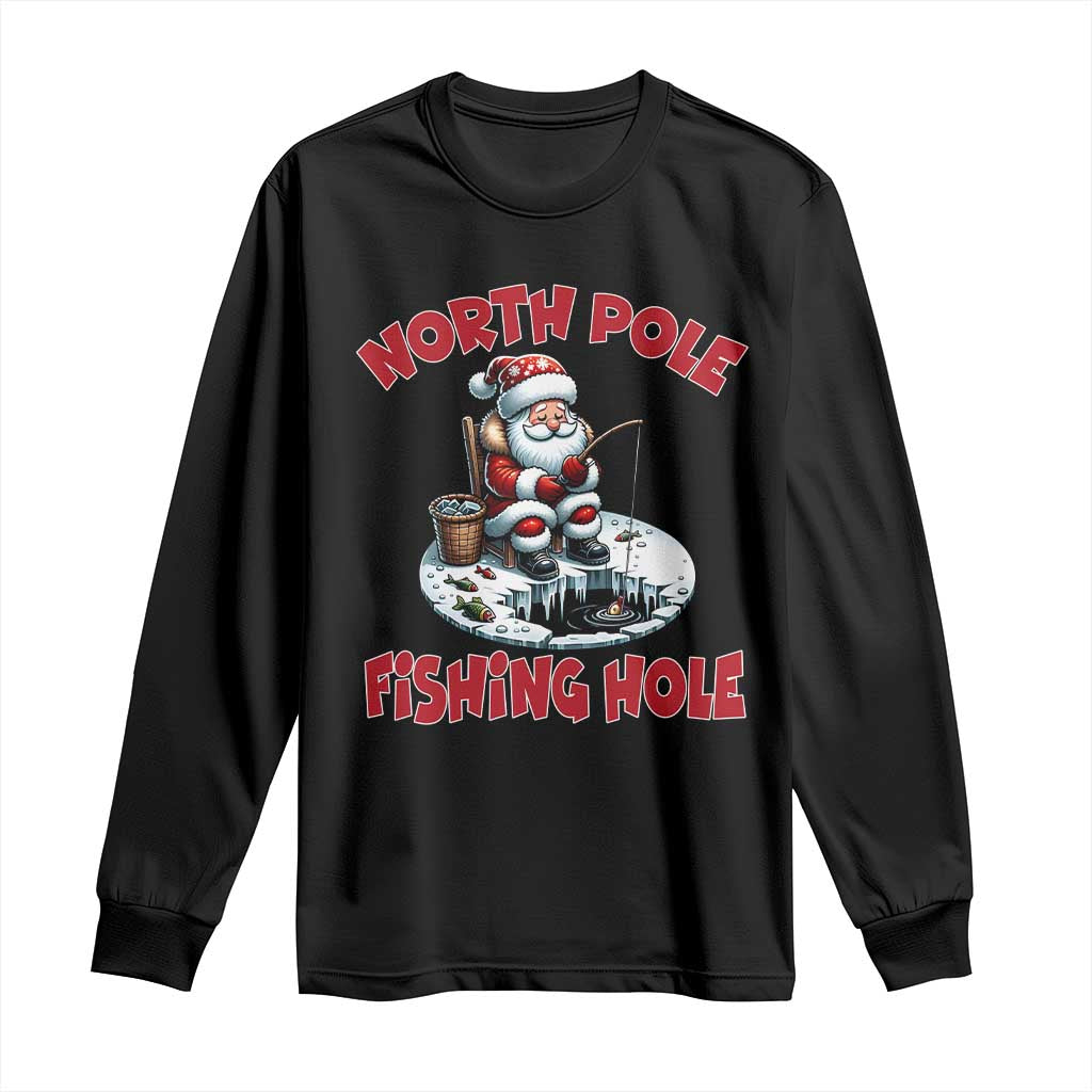 Funny Christmas Fishing Long Sleeve Shirt North Pole Fishing Hole Cute Santa TS11 Black Print Your Wear