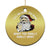 Funny Christmas Santa Christmas Ornament Tell Me What You Want What You Really Really Want TS11 Print Your Wear