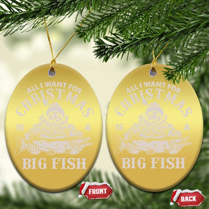 Funny Xmas Fishing Christmas Ornament All I Want For Christmas Is A Big Fish Santa TS11 Oval Gold Print Your Wear