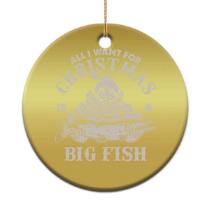 Funny Xmas Fishing Christmas Ornament All I Want For Christmas Is A Big Fish Santa TS11 Print Your Wear