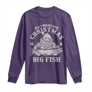 Funny Christmas Fishing Long Sleeve Shirt All I Want For Christmas Is A Big Fish Santa TS11 Purple Print Your Wear